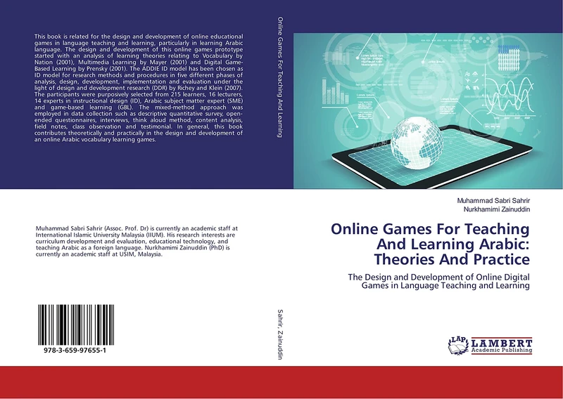 Online Games For Teaching And Learning Arabic: Theories And Practice: The Design and Development of Online Digital Games in Language Teaching and Learning