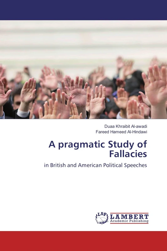 A pragmatic Study of Fallacies: in British and American Political Speeches