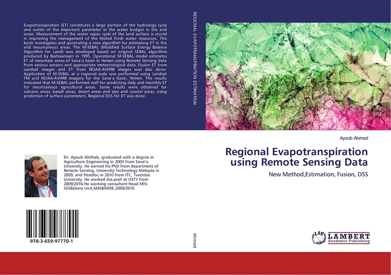 Regional Evapotranspiration using Remote Sensing Data: New Method,Estimation, Fusion, DSS