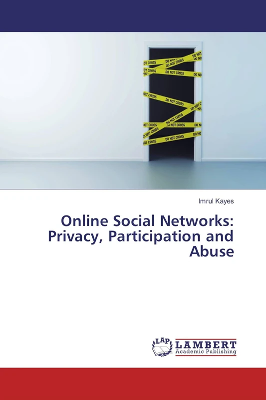 Online Social Networks: Privacy, Participation and Abuse - Image 1