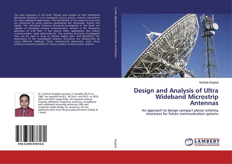 Design and Analysis of Ultra Wideband Microstrip Antennas: An approach to design compact planar antenna structures for future communication systems