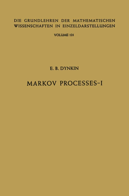 Markov Processes: Volume I: 121/122 (Grundlehren der mathematischen Wissenschaften, 121/122)