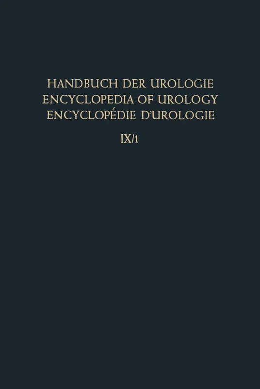 Entzündung I / Inflammation I: Unspezifische Entzündungen / Non-specific Inflammations / Inflammations Non-Spécifiques: 9 / 1 (Handbuch der Urologie ... of Urology Encyclopedie d'Urologie, 9 / 1)