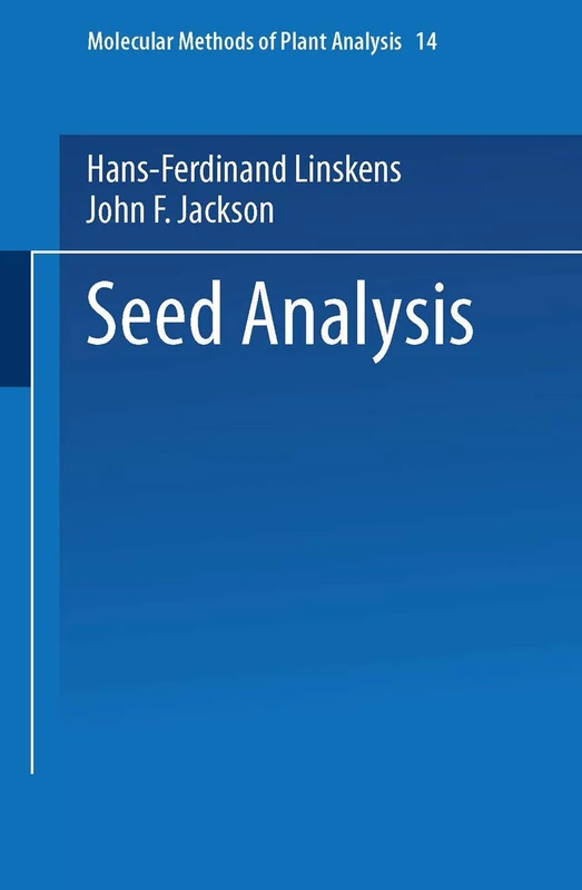 Seed Analysis: 14 (Molecular Methods of Plant Analysis, 14)