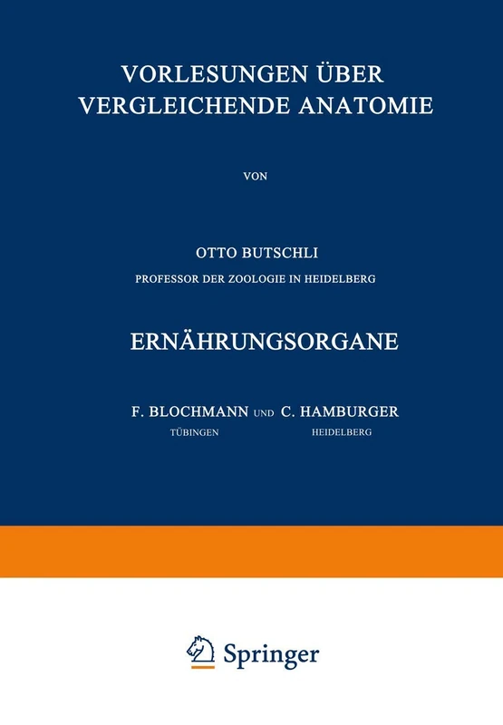 Vorlesungen über Vergleichende Anatomie: 4. Lieferung: Ernährungsorgane