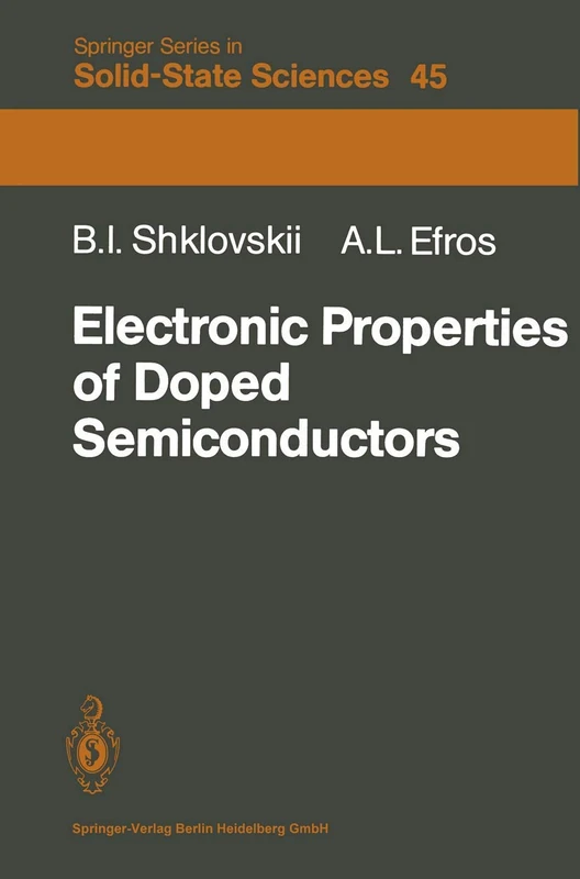 Electronic Properties of Doped Semiconductors: 45 (Springer Series in Solid-State Sciences, 45)