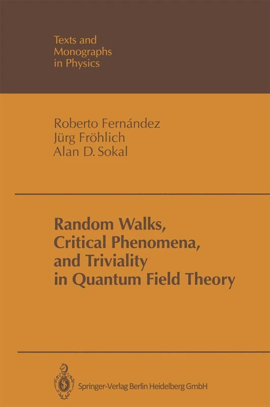 Random Walks, Critical Phenomena, and Triviality in Quantum Field Theory (Theoretical and Mathematical Physics)