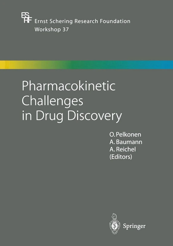 Pharmacokinetic Challenges in Drug Discovery: 37 (Ernst Schering Foundation Symposium Proceedings, 37)