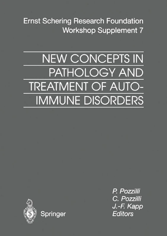 New Concepts in Pathology and Treatment of Autoimmune Disorders: 7 (Ernst Schering Foundation Symposium Proceedings, 7)
