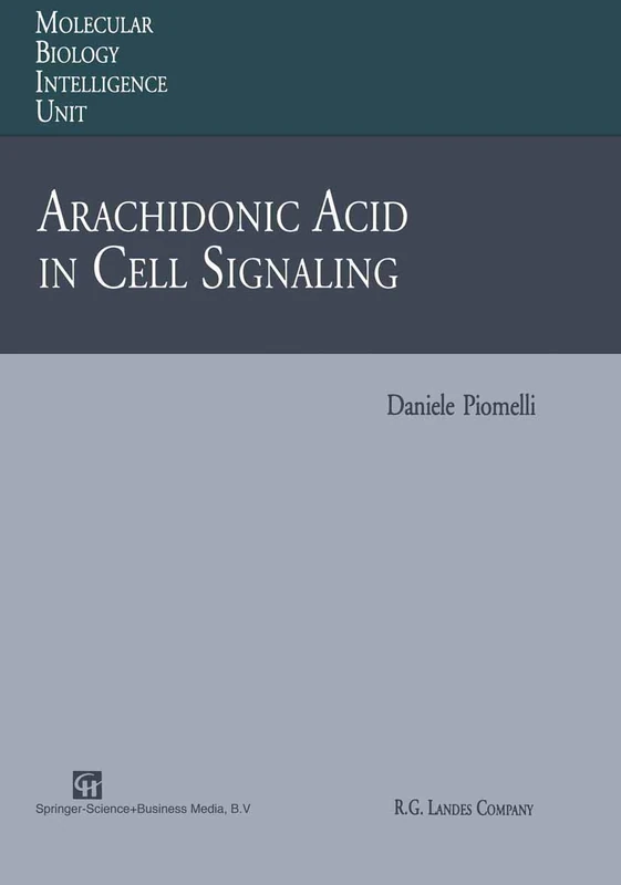 Arachidonic Acid in Cell Signaling (Molecular Biology Intelligence Unit)