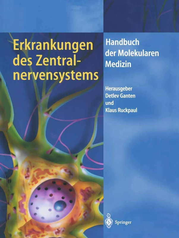 Erkrankungen des Zentralnervensystems: 5 (Handbuch der Molekularen Medizin, 5)