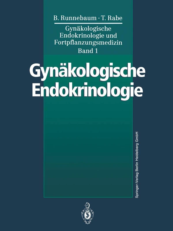 Gynäkologische Endokrinologie und Fortpflanzungsmedizin: Band 1: Gynäkologische Endokrinologie