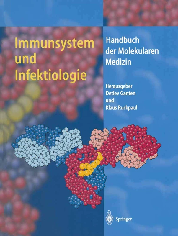 Immunsystem und Infektiologie: 4 (Handbuch der Molekularen Medizin, 4)