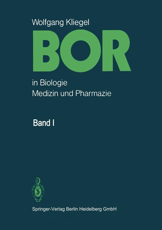 Bor in Biologie, Medizin und Pharmazie: Physiologische Wirkungen und Anwendung von Borverbindungen