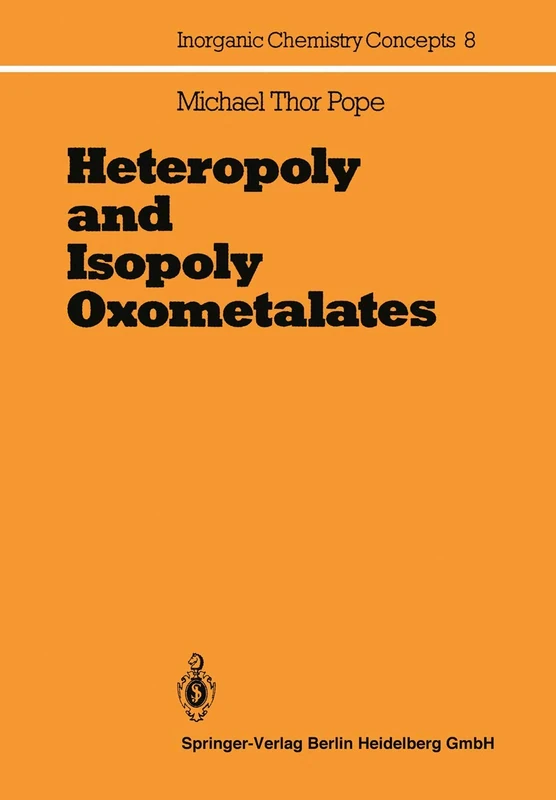 Heteropoly and Isopoly Oxometalates: 8 (Inorganic Chemistry Concepts, 8)