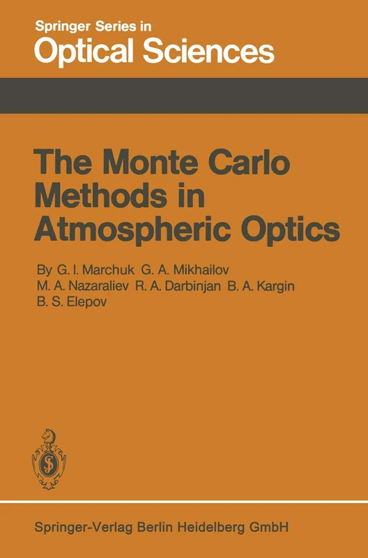The Monte Carlo Methods in Atmospheric Optics: 12 (Springer Series in Optical Sciences, 12)
