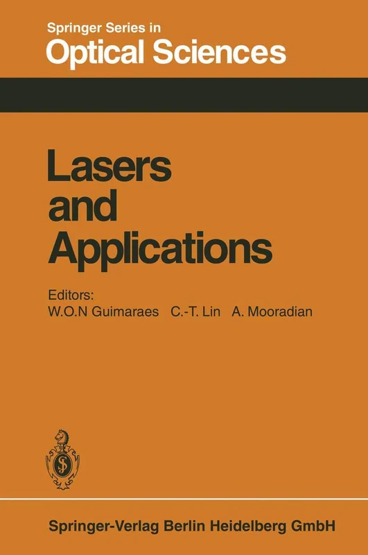 Lasers and Applications: Proceedings of the Sergio Porto Memorial Symposium Rio de Janeiro, Brasil, June 29 – July 3, 1980: 26 (Springer Series in Optical Sciences, 26)