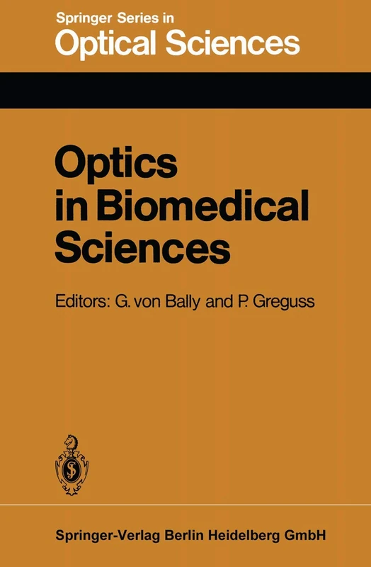 Optics in Biomedical Sciences: Proceedings of the International Conference, Graz, Austria, September 7–11, 1981: 31 (Springer Series in Optical Sciences, 31)