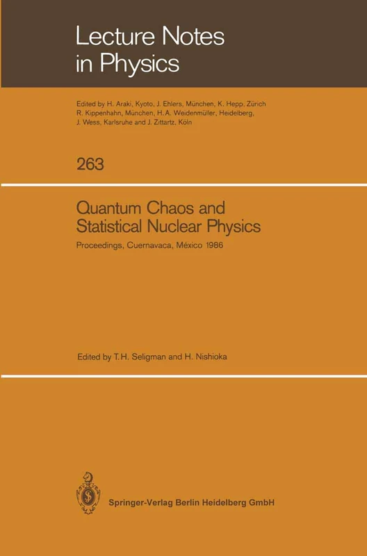 Quantum Chaos and Statistical Nuclear Physics: Proceedings of the 2nd International Conference on Quantum Chaos and the 4th International Colloquium ... 1986: 263 (Lecture Notes in Physics, 263)