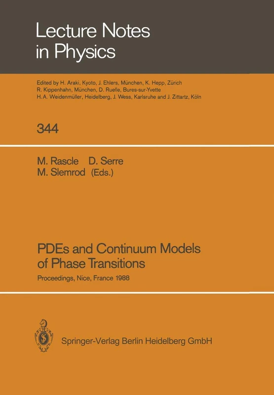 PDEs and Continuum Models of Phase Transitions: Proceedings of an NSF-CNRS Joint Seminar Held in Nice, France, January 18–22, 1988: 344 (Lecture Notes in Physics, 344)