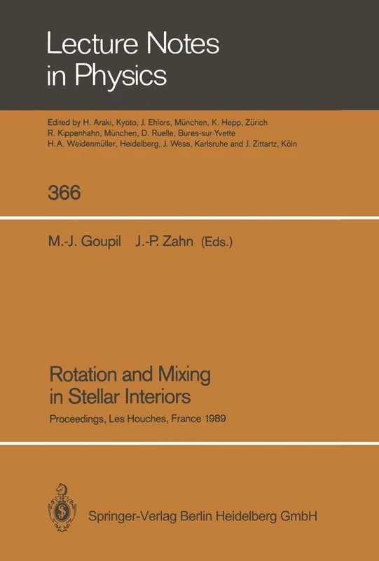 Rotation and Mixing in Stellar Interiors: Proceedings of the Workshop Frontiers in Stellar Structure Theory, Held in Honor of Professor Evry Schatzman ... 1989: 366 (Lecture Notes in Physics, 366)