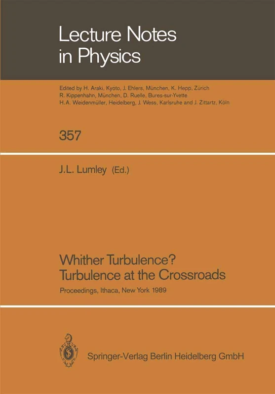 Whither Turbulence? Turbulence at the Crossroads: Proceedings of a Workshop Held at Cornell University, Ithaca, NY, March 22–24, 1989: 357 (Lecture Notes in Physics, 357)