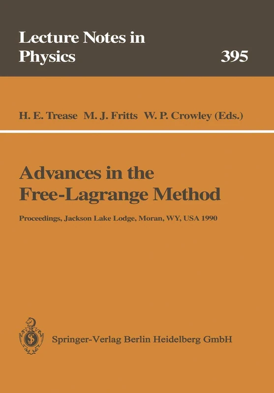 Advances in the Free-Lagrange Method: Including Contributions on Adaptive Gridding and the Smooth Particle Hydrodynamics Method: 395 (Lecture Notes in Physics, 395) - Image 1