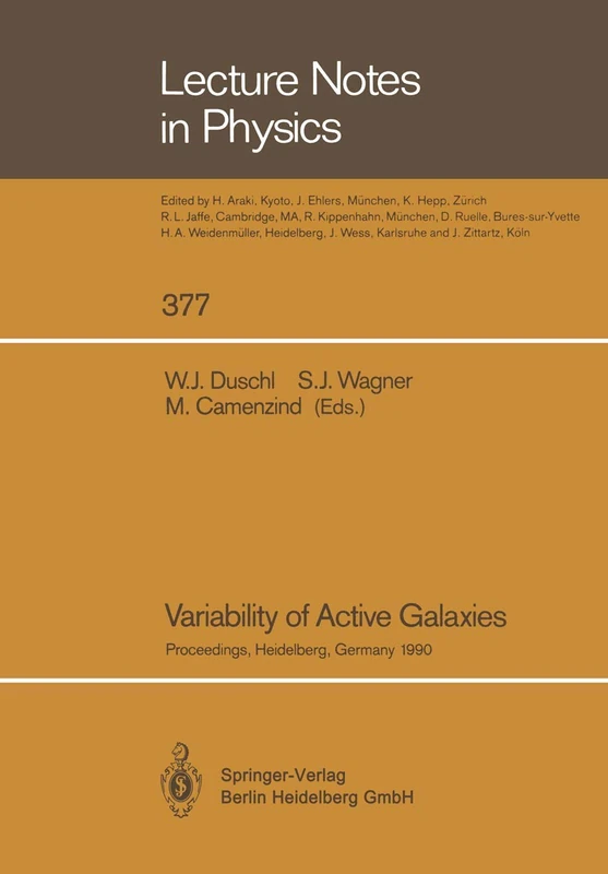 Variability of Active Galaxies: Proceedings of a Workshop of the Sonderforschungsbereich 328 Held at Heidelberg, Germany, 3–5 September 1990: 377 (Lecture Notes in Physics, 377)
