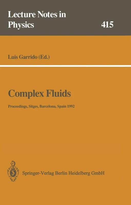 Complex Fluids: Proceedings of the XII Sitges Conference, Sitges, Barcelona, Spain, 1–5 June 1992: 415 (Lecture Notes in Physics, 415)