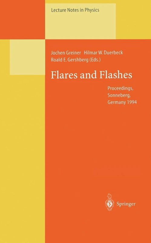 Flares and Flashes: Proceedings of the IAU Colloquium No. 151, Held in Sonneberg, Germany, 5–9 December 1994: 454 (Lecture Notes in Physics, 454)