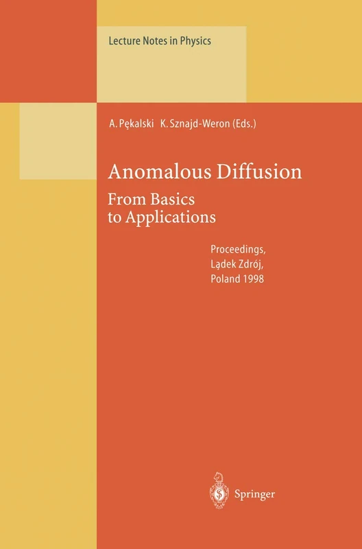 Anomalous Diffusion: From Basics to Applications: 519 (Lecture Notes in Physics, 519)