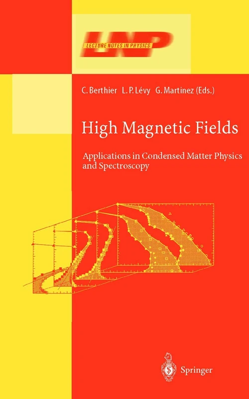 High Magnetic Fields: Applications in Condensed Matter Physics and Spectroscopy: 595 (Lecture Notes in Physics, 595)