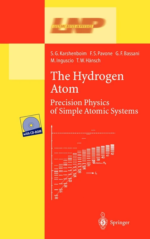 The Hydrogen Atom: Precision Physics of Simple Atomic Systems: 570 (Lecture Notes in Physics, 570)