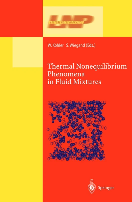 Thermal Nonequilibrium Phenomena in Fluid Mixtures: 584 (Lecture Notes in Physics, 584)