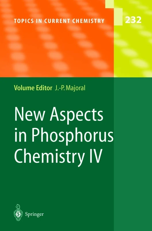New Aspects in Phosphorus Chemistry IV: 232 (Topics in Current Chemistry, 232)