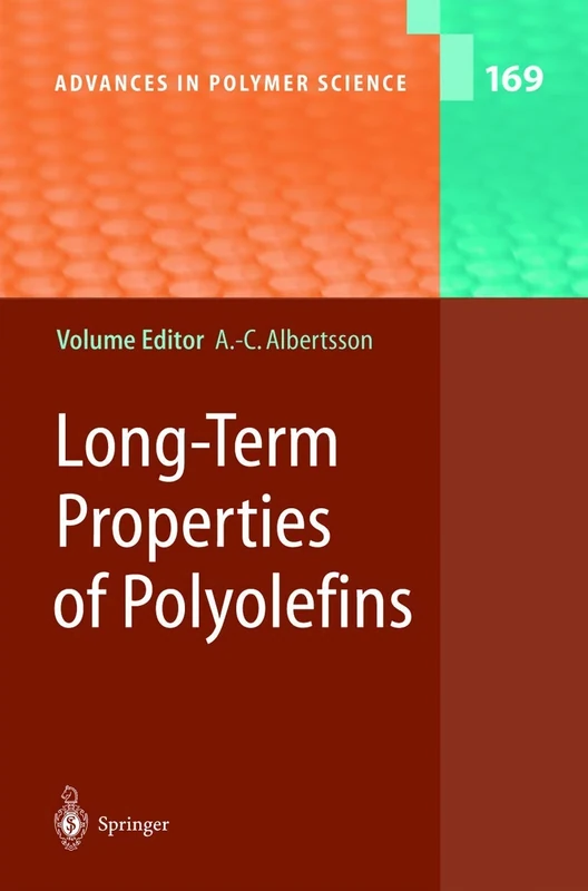 Long-Term Properties of Polyolefins: 169 (Advances in Polymer Science, 169)