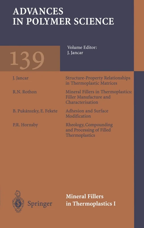 Mineral Fillers in Thermoplastics I: Raw Materials and Processing: 139 (Advances in Polymer Science, 139)