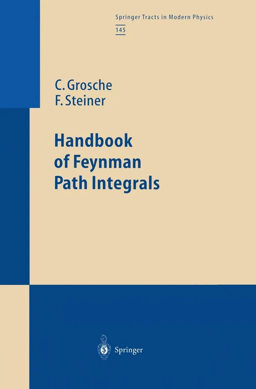 Handbook of Feynman Path Integrals: 145 (Springer Tracts in Modern Physics, 145)