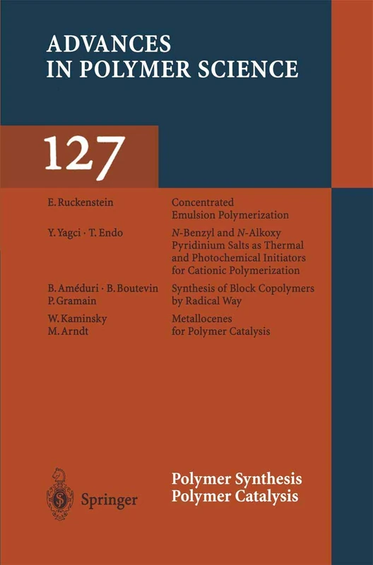 Polymer Synthesis/Polymer Catalysis: 127 (Advances in Polymer Science, 127)