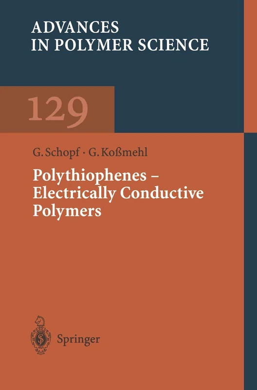Polythiophenes — Electrically Conductive Polymers: 129 (Advances in Polymer Science)