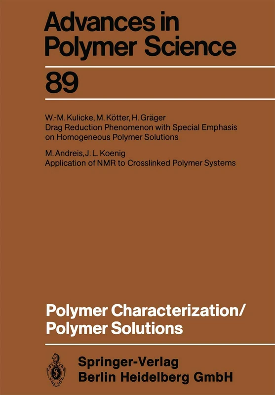 Polymer Characterization/Polymer Solutions: 89 (Advances in Polymer Science, 89)