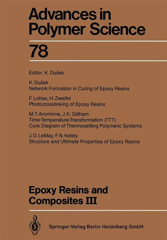 Epoxy Resins and Composites III: 78 (Advances in Polymer Science, 78)