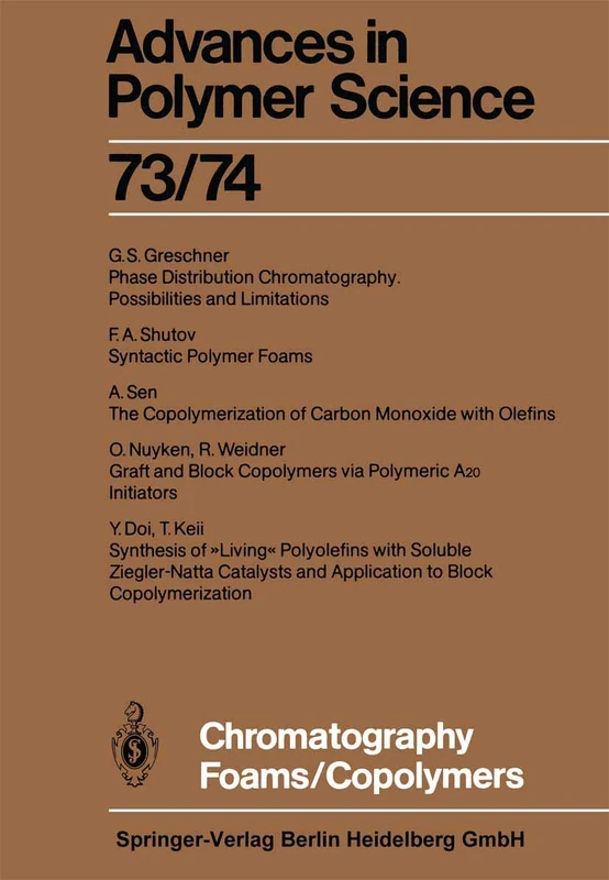 Chromatography/Foams/Copolymers: 73/74 (Advances in Polymer Science, 73/74)