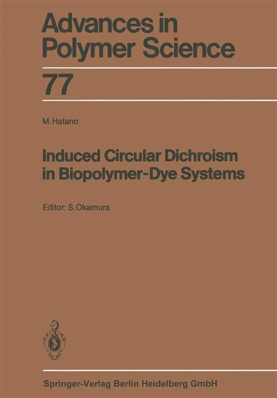 Induced Circular Dichroism in Biopolymer-Dye Systems: 77 (Advances in Polymer Science, 77)