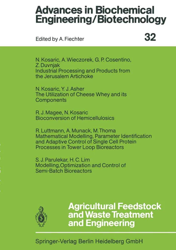 Agricultural Feedstock and Waste Treatment and Engineering: 32 (Advances in Biochemical Engineering/Biotechnology, 32)