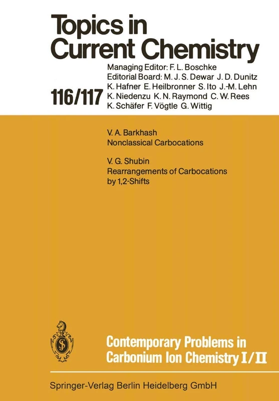 Contemporary Problems in Carbonium Ion Chemistry I/II: 116/117 (Topics in Current Chemistry, 116/117)