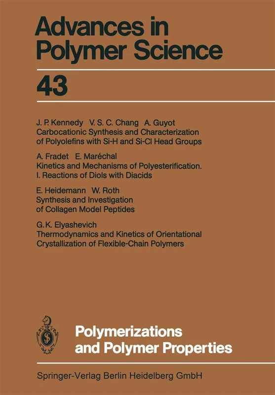 Polymerizations and Polymer Properties: 43 (Advances in Polymer Science)