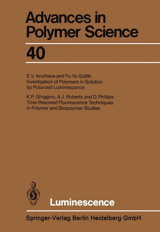 Luminescence: 40 (Advances in Polymer Science, 40)