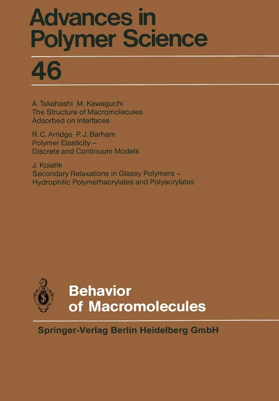 Behavior of Macromolecules: 46 (Advances in Polymer Science, 46)