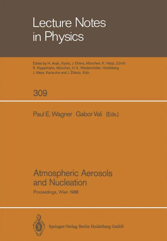 Atmospheric Aerosols and Nucleation: Proceedings of the Twelfth International Conference on Atmospheric Aerosols and Nucleation, Held at the ... 1988: 309 (Lecture Notes in Physics, 309)